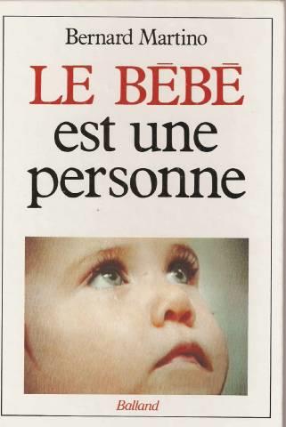 Le bébé est une personne : la fantastique histoire du nouveau-né